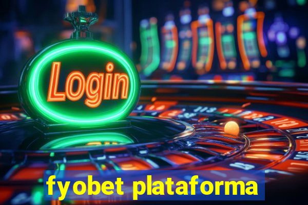 fyobet plataforma